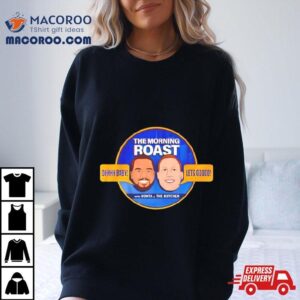 The Morning Roast With Bonta And The Butcher Tshirt