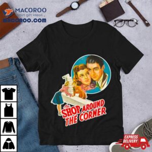 The Shop Around The Corner Christmas Holidays Tshirt