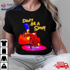 The Simpsons Don’t Be A Simp Shirt