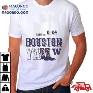 The Washington Houston Yall Come To January 8 2024 T Shirt