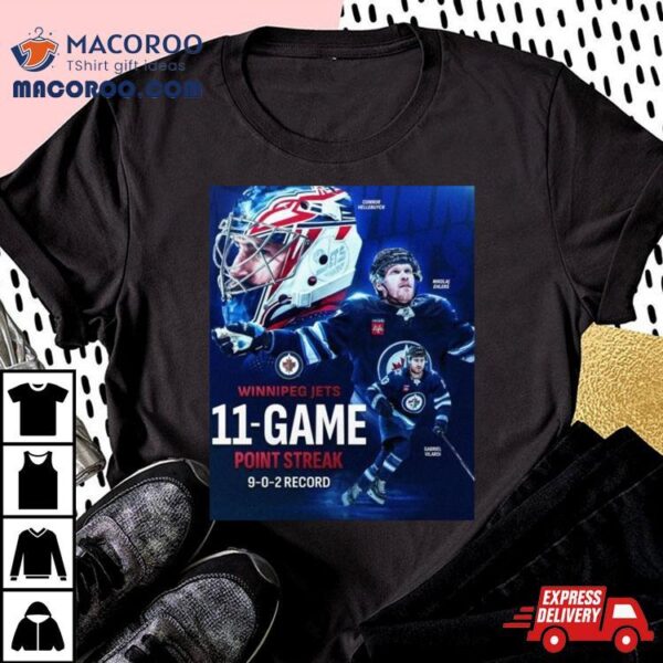 The Winnipeg Jets 11 Game Point Streak 9 0 2 Record T Shirt