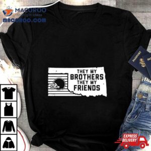 They My Brothers They My Friends Helme Tshirt