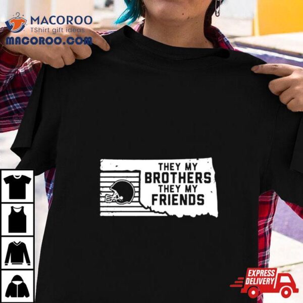 They My Brothers They My Friends Helmet Shirt