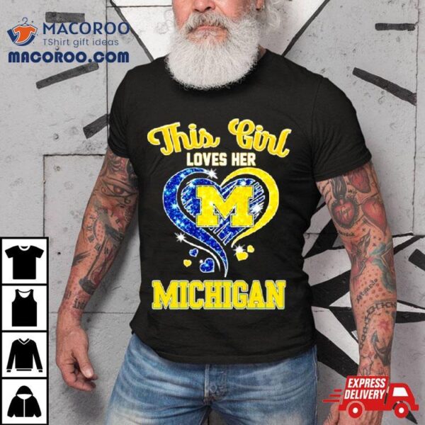 This Girl Loves Her Michigan Wolverines Heart Shirt