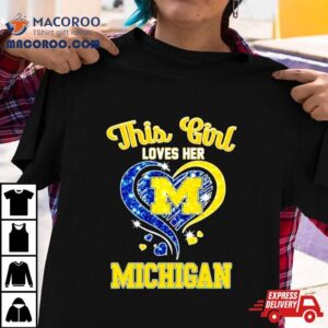 This Girl Loves Her Michigan Wolverines Heart Shirt