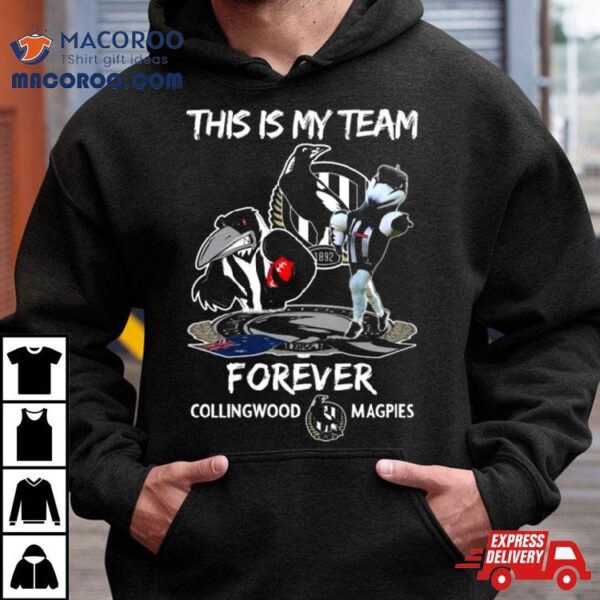 This Is My Team Forever Collingwood Magpies Mascot Shirt