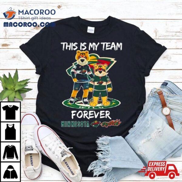 This Is My Team Forever Minnesota Wild Mascot Shirt