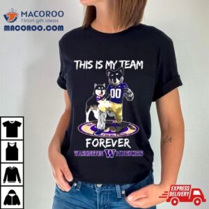 This Is My Team Forever Washington Huskies Masco Tshirt