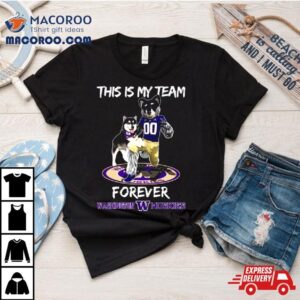 This Is My Team Forever Washington Huskies Masco Tshirt