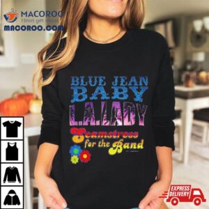 Tiny Dancer Blue Jean Baby La Lady Seamstress For The Band Tour Tshirt