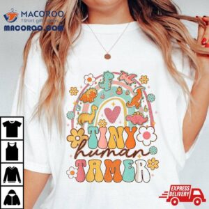 Tiny Human Tamer Groovy Rainbow Daycare Provider Teacher Shirt