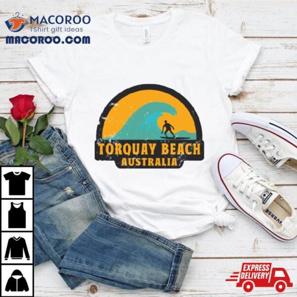 Torquay Surf Beach Australia Shirt