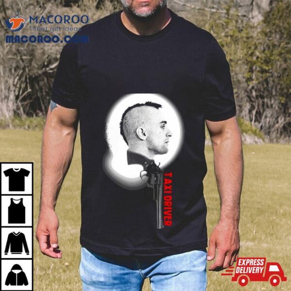 Travis Bickle From Taxi Driver Movie Shirt