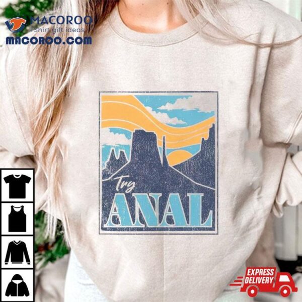 Try Anal Retro Shirt