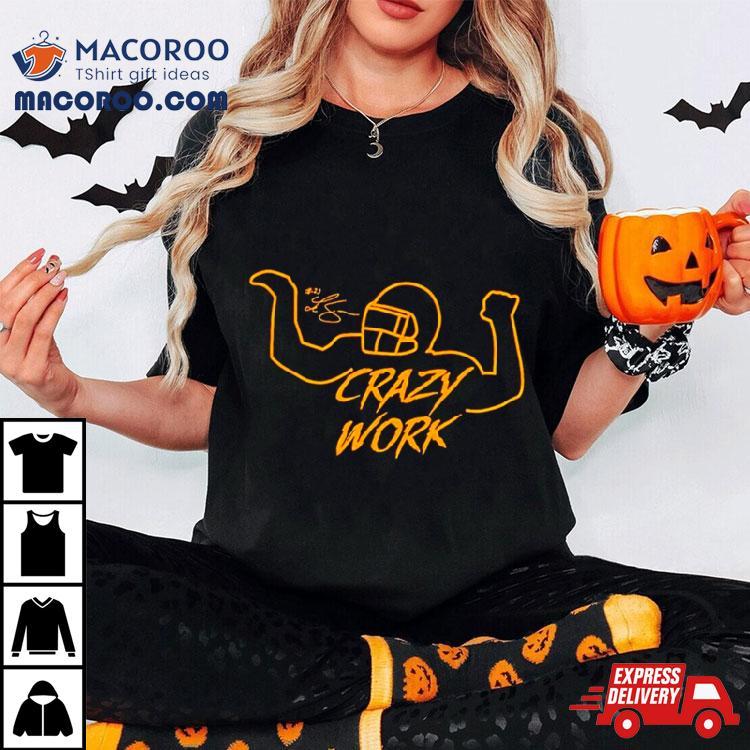 Ty Hill Wearing Crazy Work Shirt Ty Hill Wearing Crazy Work Shirt