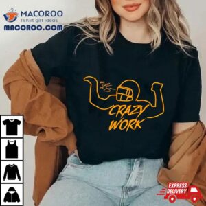 Ty Hill Wearing Crazy Work Shirt