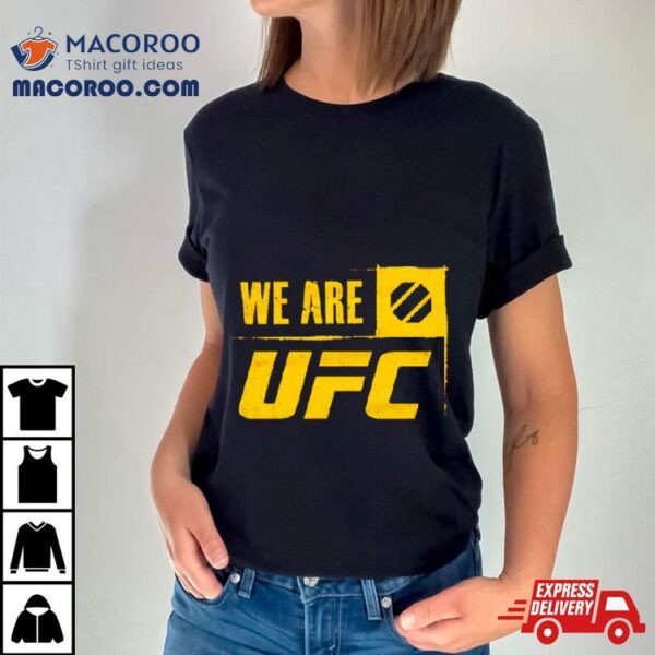 Ufc We Are Ufc Octagon Shirt