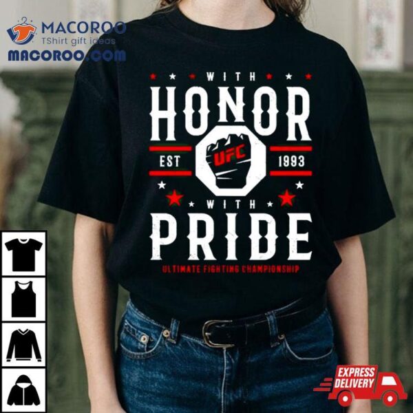 Ufc With Honor With Pride Shirt