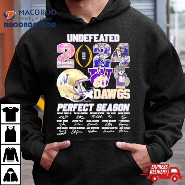 Undefeated 2024 Go Dawgs Perfect Season Washington Huskies Signatures Shirt