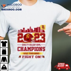 Usc Trojans Football Directv Holiday Bowl Champions Fight On Helme Tshirt