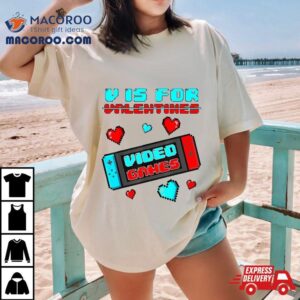 V Is For Video Games Funny Valentines Day Gamer Console Gif Tshirt