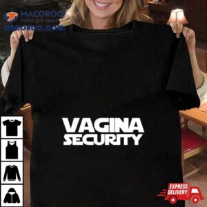 Vagina Security Tshirt