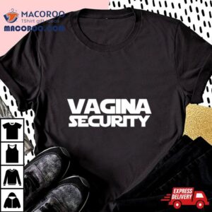 Vagina Security Tshirt