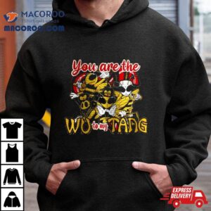 Valentine You Are The Wu To My Tang Tshirt