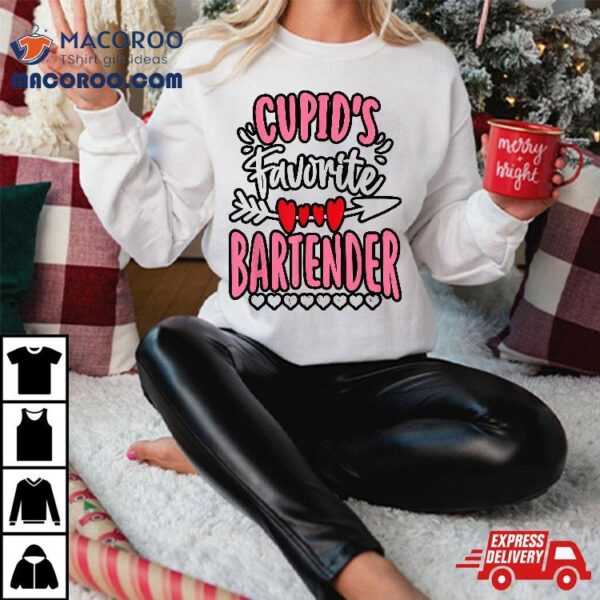 Valentines Day Cupid’s Favorite Bartender Cool Shirt