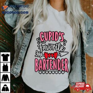 Valentines Day Cupid S Favorite Bartender Cool Tshirt