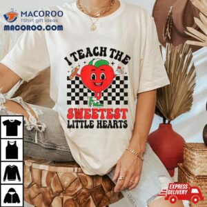 Valentines Day I Teach The Sweetest Little Hearts Teachers Tshirt