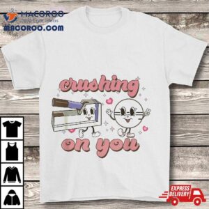 Valentines Day Nurse Crushing On You Peds Picu Rn Aid Shirt