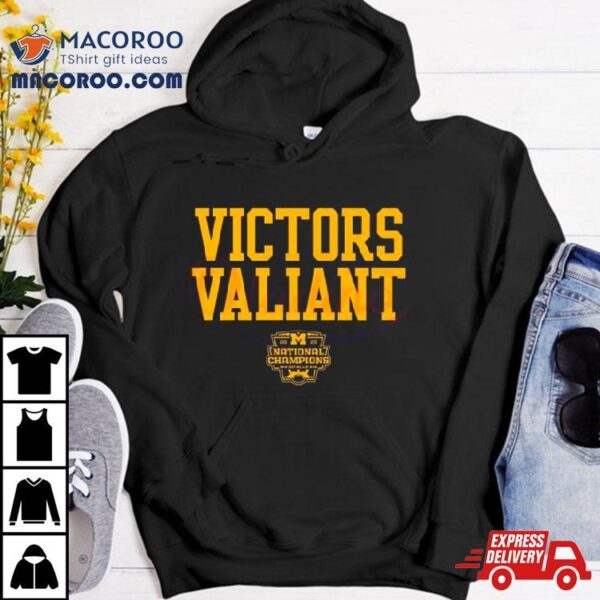 Victors Valiant Michigan National Championships 2024 T Shirt