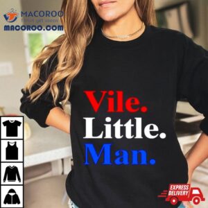 Vile Little Man Tshirt