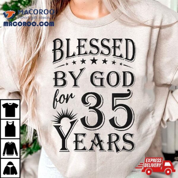 Vintage Blessed By God For 35 Years Happy 35th Birthday Shirt