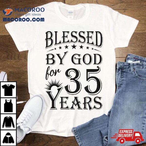 Vintage Blessed By God For 35 Years Happy 35th Birthday Shirt