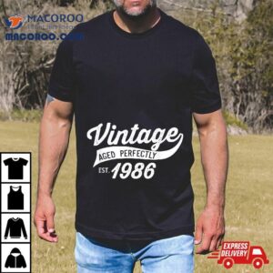 Vintage Est 1986 35th Birthday Gift 35 Years Old Shirt