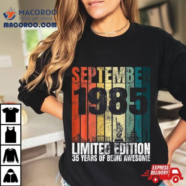 Vintage September 1985 Bday Gifts 35 Years Old 35th Birthday Shirt