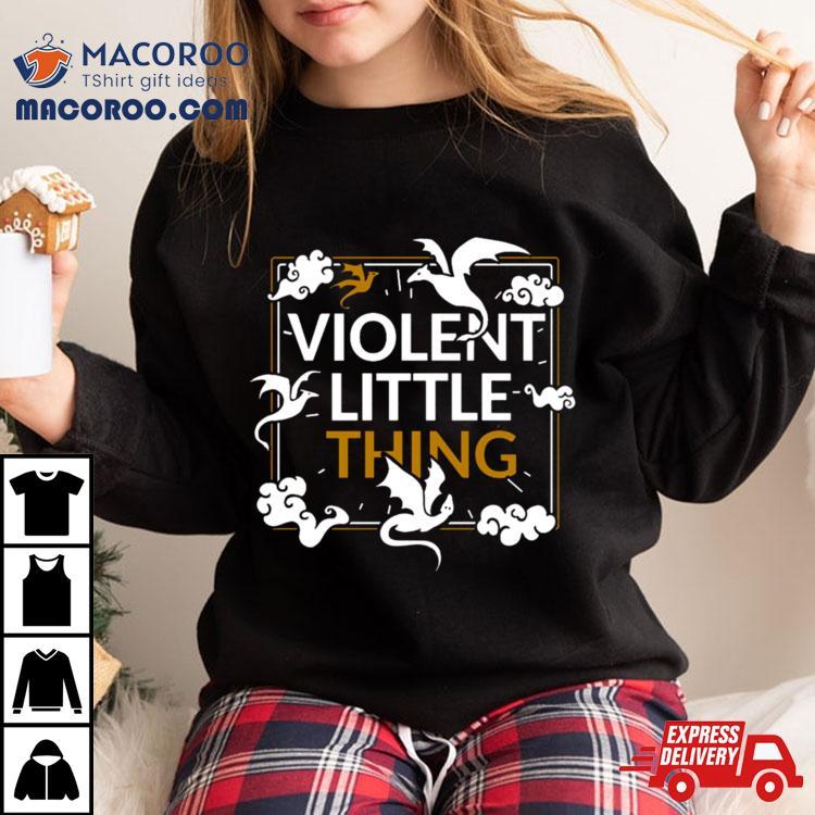 Violent Little Thing Fourth Wing Quote Shirt Violent Little Thing Fourth Wing Quote Shirt