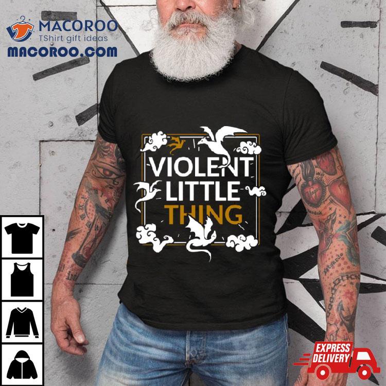 Violent Little Thing Fourth Wing Quote Shirt Violent Little Thing Fourth Wing Quote Shirt