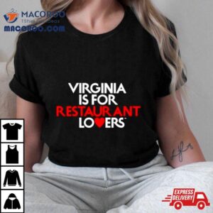 Virginia Is For Restaurant Lovers Tshirt