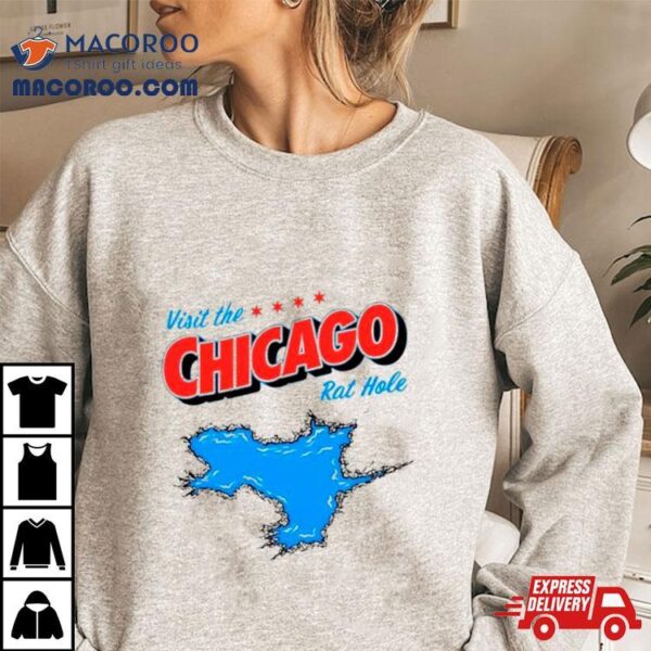 Visit The Chicago Rat Hole Shirt