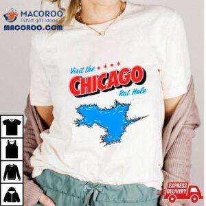 Visit The Chicago Rat Hole Shirt