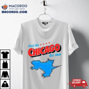 Visit The Chicago Rat Hole Tshirt