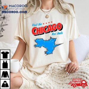 Visit The Chicago Rat Hole Tshirt