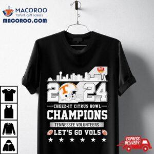 Vols 2024 Cheez It Citrus Bowl Champs Let’s Go Vols Shirt