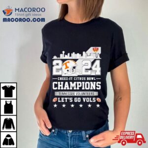 Vols 2024 Cheez It Citrus Bowl Champs Let’s Go Vols Shirt