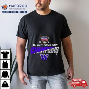 Washington Huskies Allstate Sugar Bowl Champions Tshirt