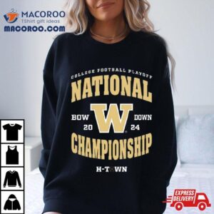 Washington Huskies Bow Down College Football Playoff National Championship H Town Tshirt