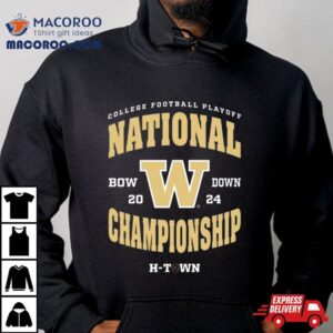 Washington Huskies Bow Down College Football Playoff National Championship H Town Tshirt